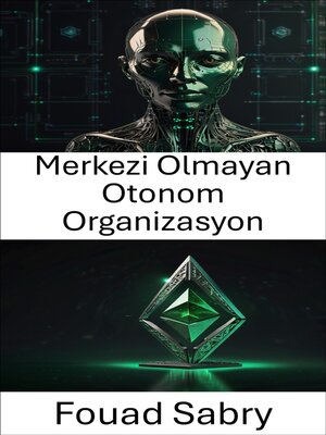cover image of Merkezi Olmayan Otonom Organizasyon